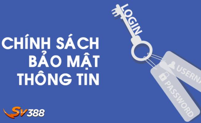 Chính sách bảo mật thông tin của nhà cái đá gà SV388